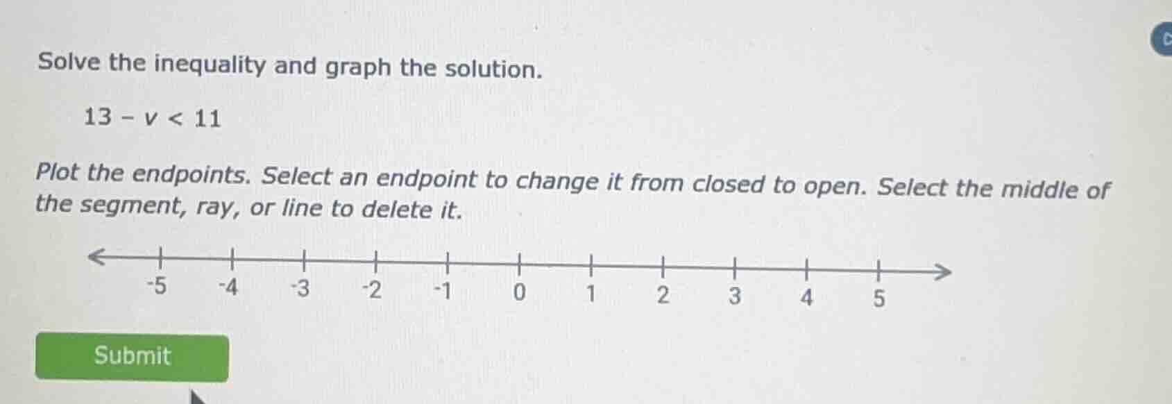 solve the inequality and graph the solution. 13 - v < 11 plot the endpo…