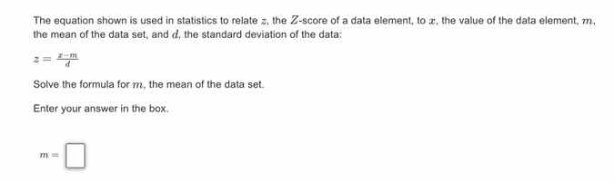 the equation shown is used in statistics to relate z, the z - score of …