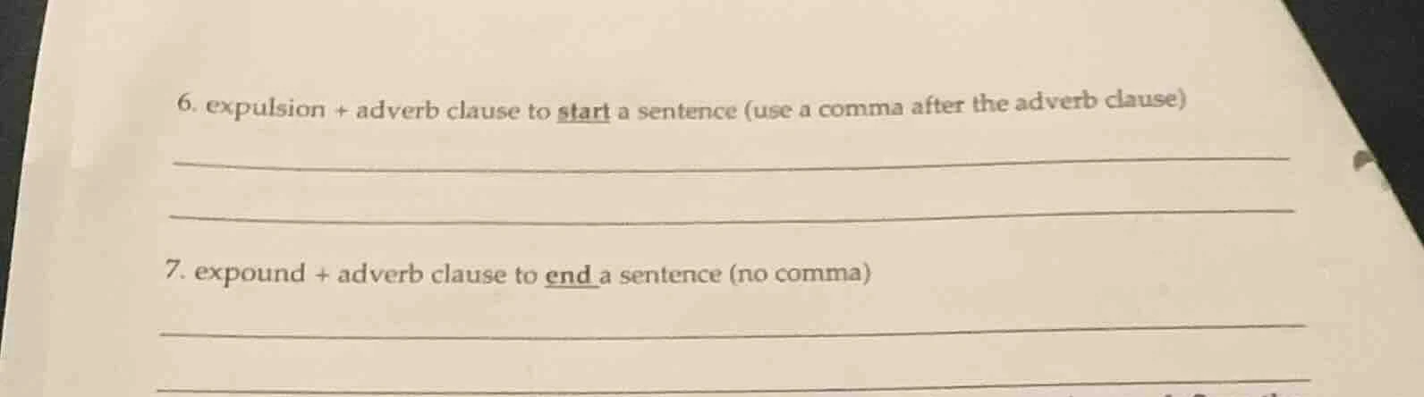 6. expulsion + adverb clause to start a sentence (use a comma after the…