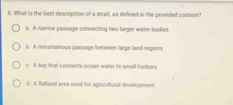 6. what is the best description of a strait, as defined in the provided…
