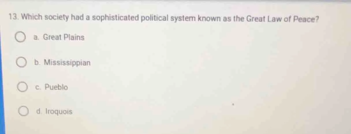 13. which society had a sophisticated political system known as the gre…