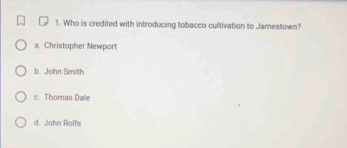 1. who is credited with introducing tobacco cultivation to jamestown? a…