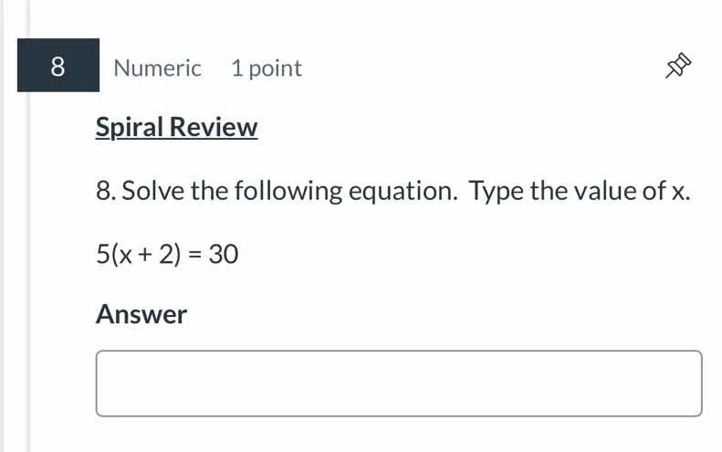 8 numeric 1 point spiral review 8. solve the following equation. type t…