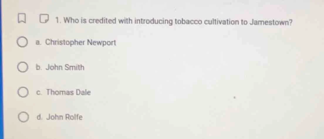 1. who is credited with introducing tobacco cultivation to jamestown? a…