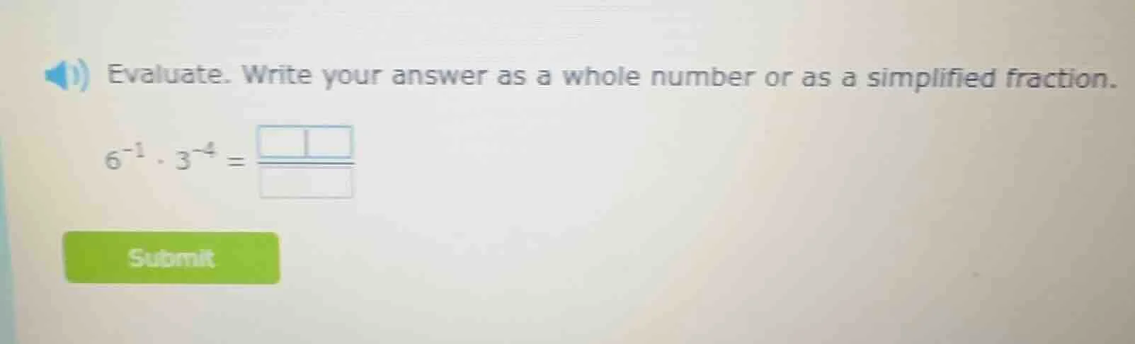 evaluate. write your answer as a whole number or as a simplified fracti…