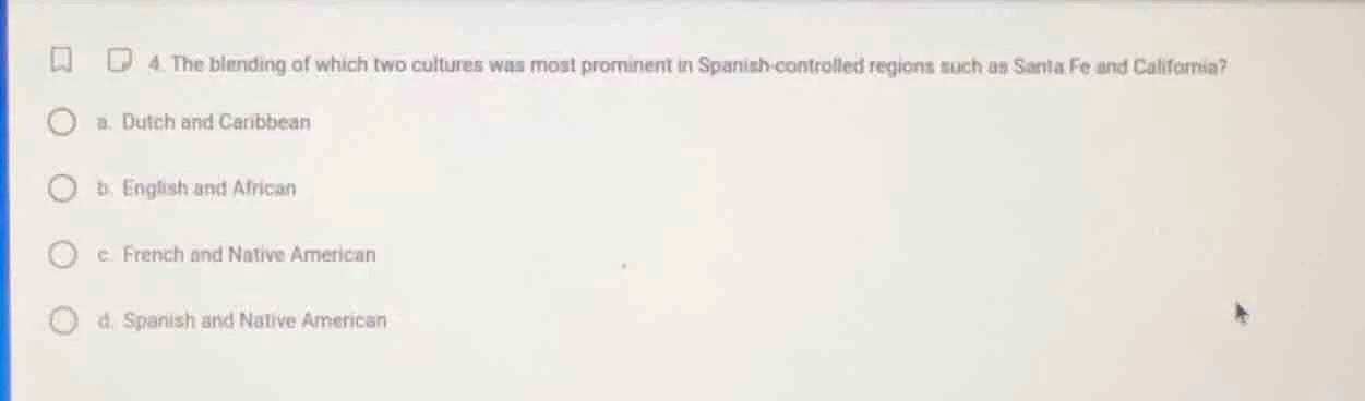 4. the blending of which two cultures was most prominent in spanish - c…