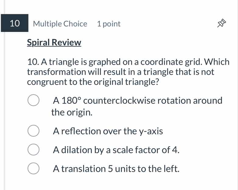 10 multiple choice 1 point spiral review 10. a triangle is graphed on a…