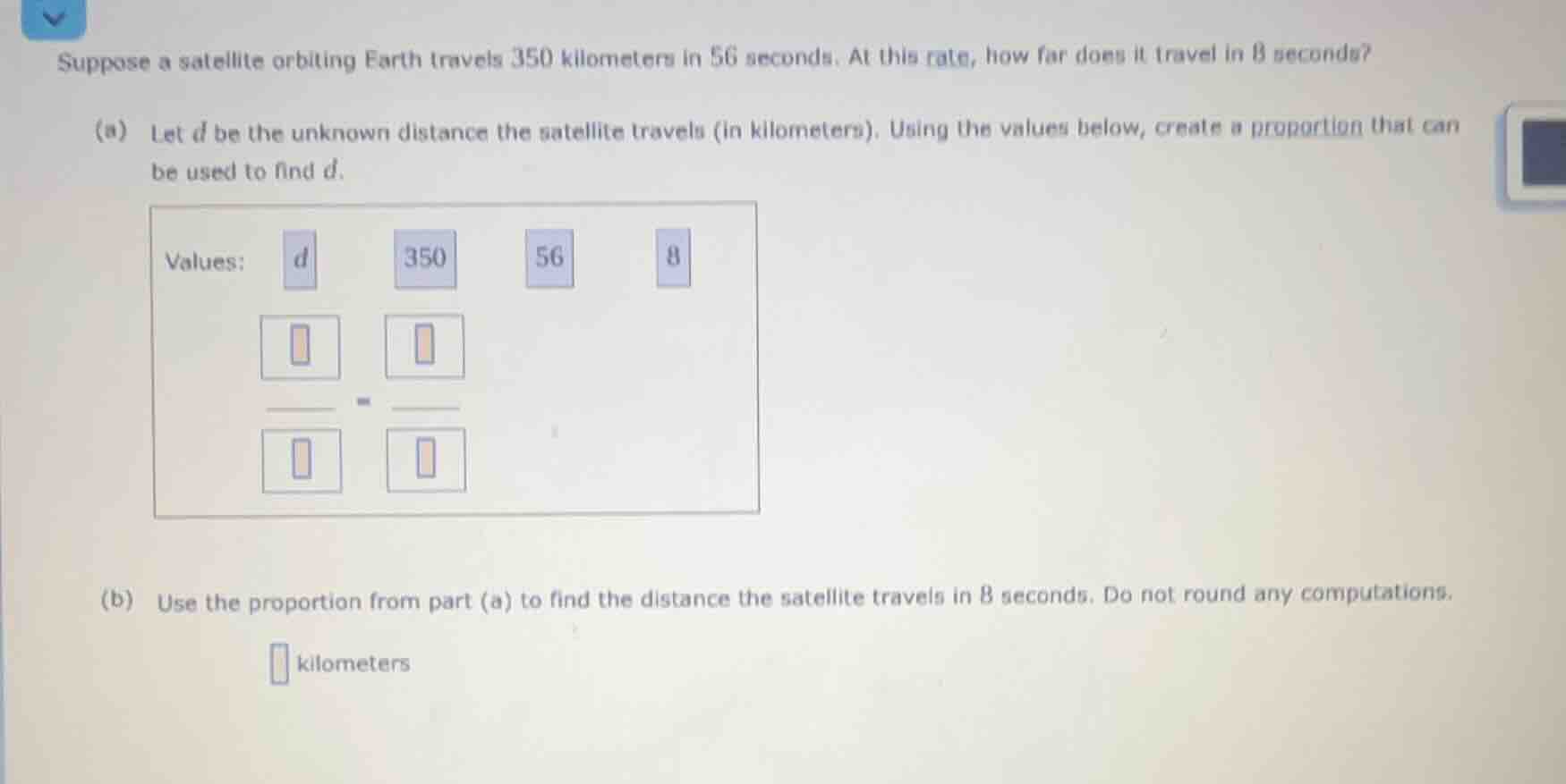 suppose a satellite orbiting earth travels 350 kilometers in 56 seconds…