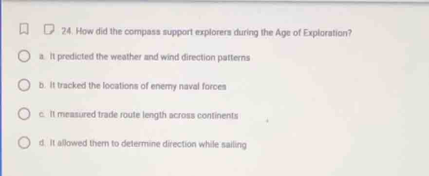 24. how did the compass support explorers during the age of exploration…