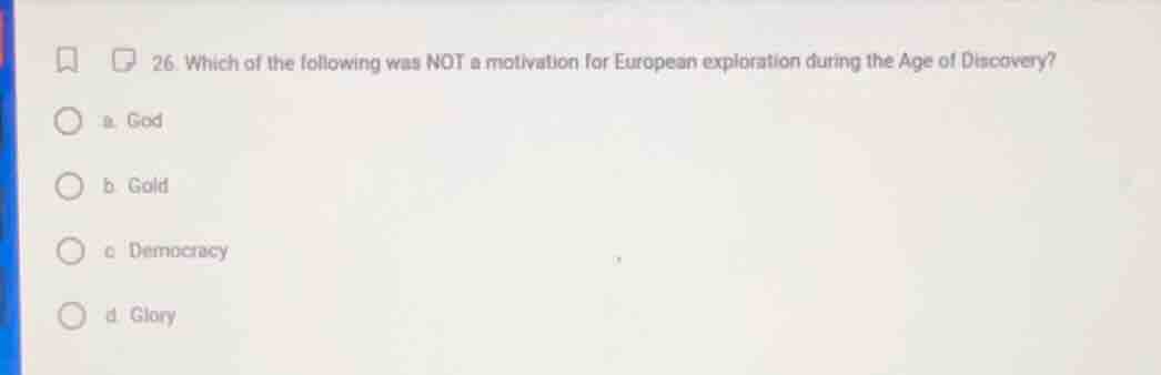 26. which of the following was not a motivation for european exploratio…