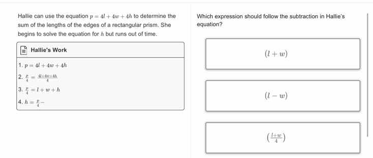 hallie can use the equation $p = 4l + 4w + 4h$ to determine the sum of …