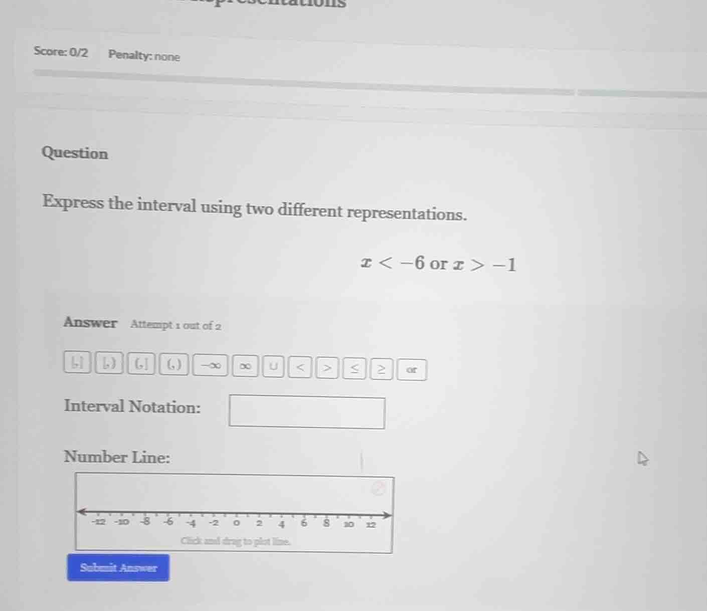 question express the interval using two different representations. $x <…