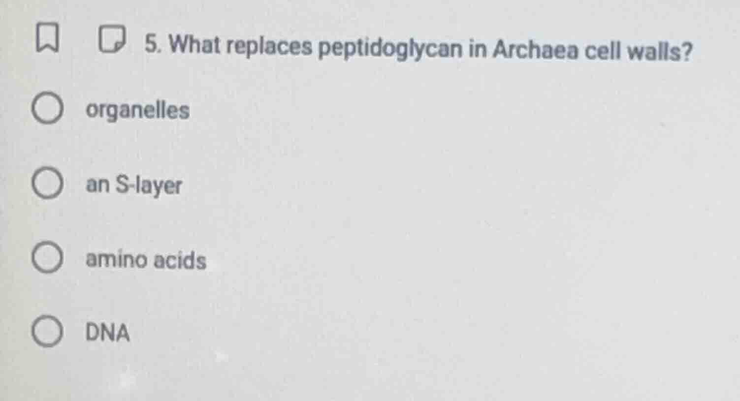5. what replaces peptidoglycan in archaea cell walls? organelles an s -…
