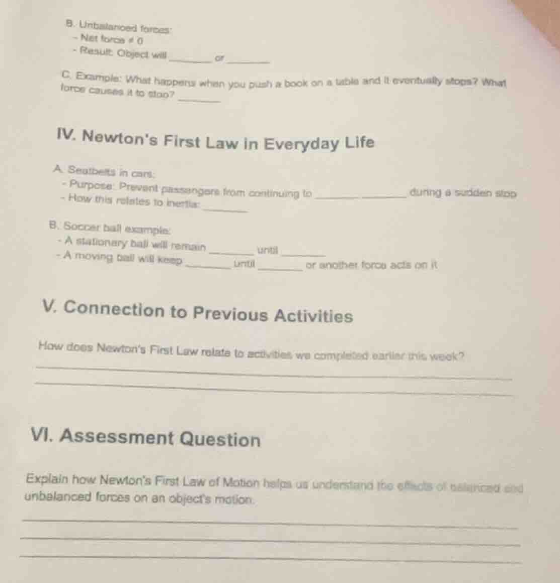 b. unbalanced forces: - net force ≠ 0 - result: object will ______ or _…