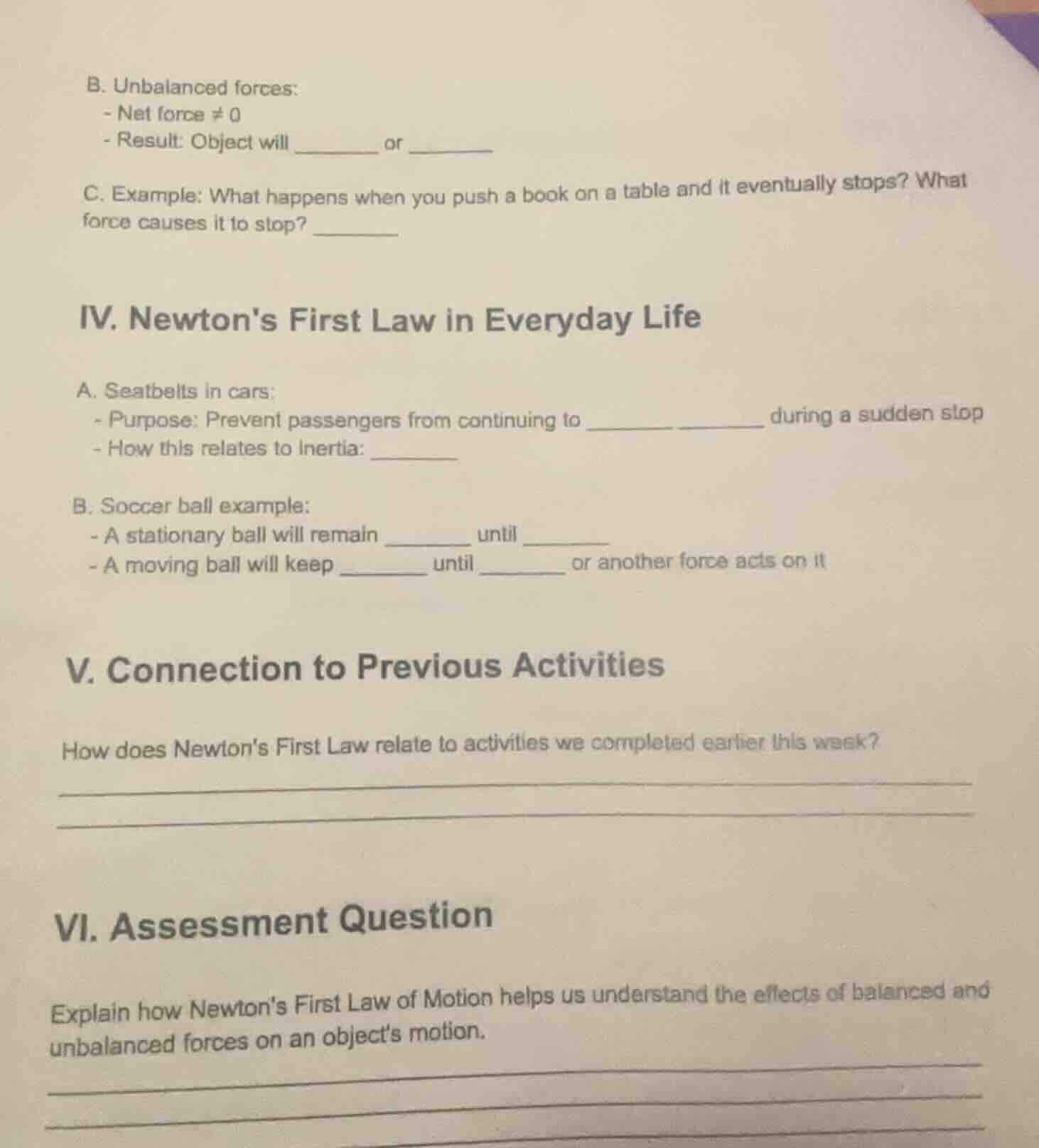 b. unbalanced forces: - net force ≠ 0 - result: object will ______ or _…