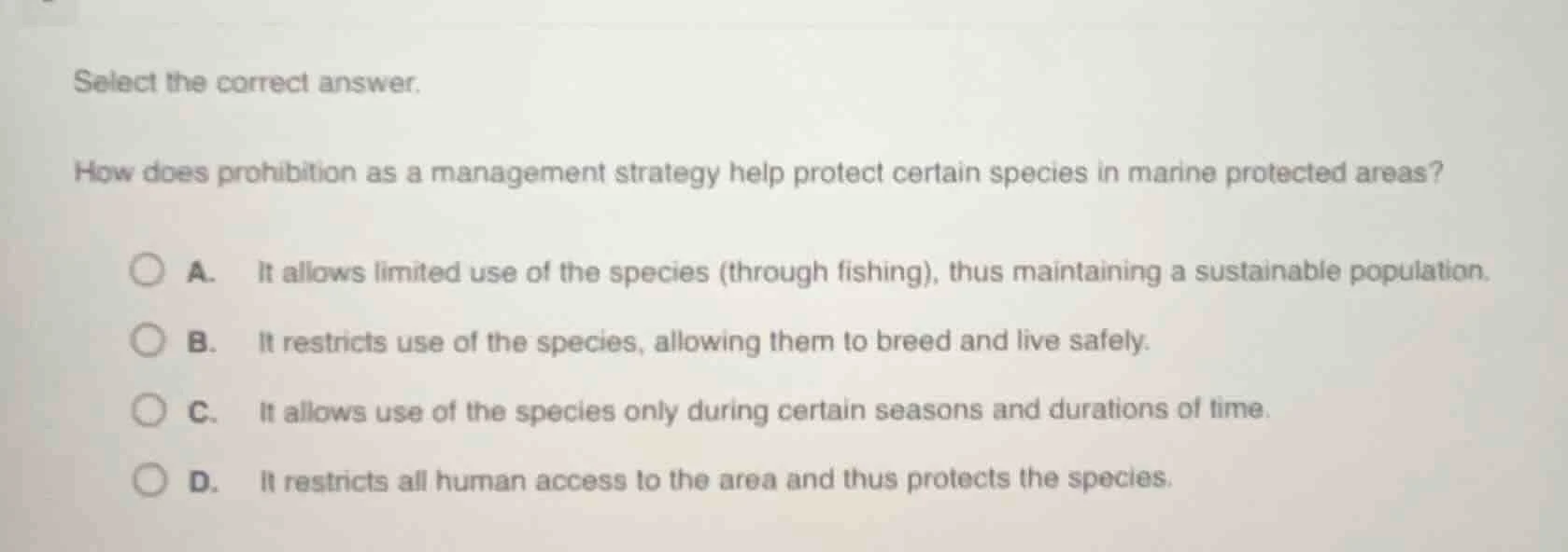 select the correct answer. how does prohibition as a management strateg…