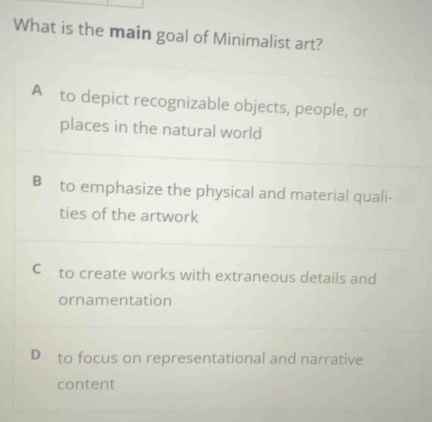 what is the main goal of minimalist art? a to depict recognizable objec…
