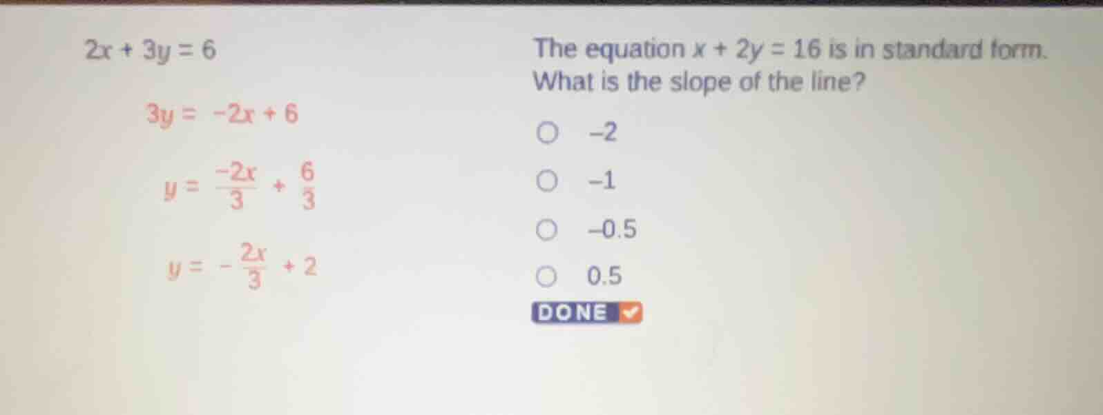 2x + 3y = 6 3y = -2x + 6 y = \\frac{-2x}{3} + \\frac{6}{3} y = -\\frac{…