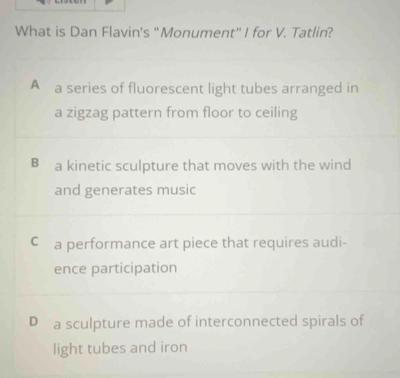 what is dan flavins \monument\ i for v. tatlin? a a series of fluoresce…