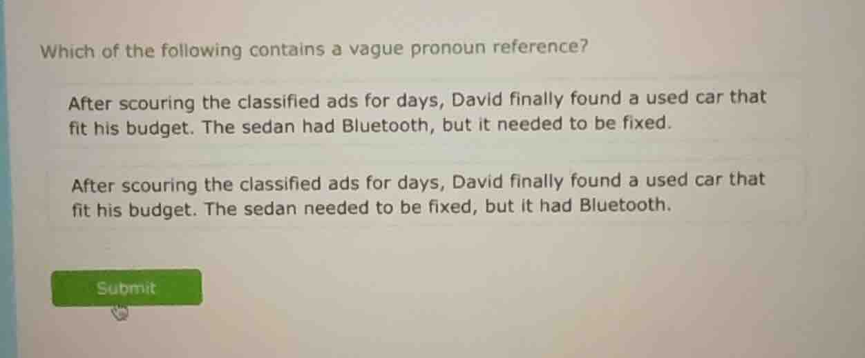 which of the following contains a vague pronoun reference? after scouri…