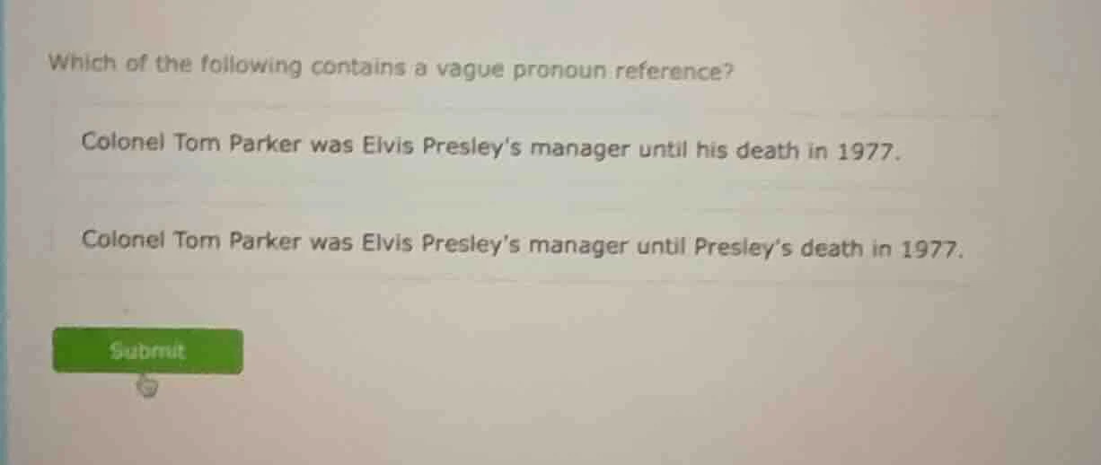 which of the following contains a vague pronoun reference? colonel tom …