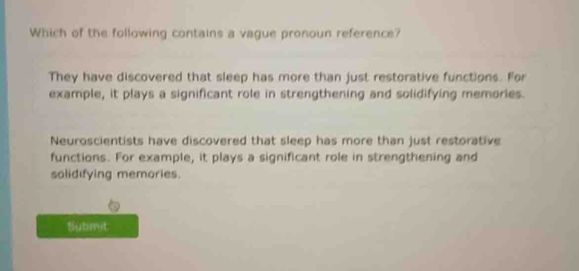 which of the following contains a vague pronoun reference? they have di…