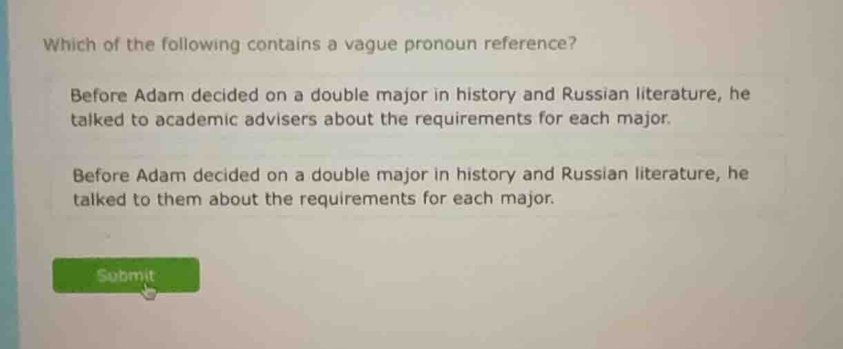 which of the following contains a vague pronoun reference? before adam …