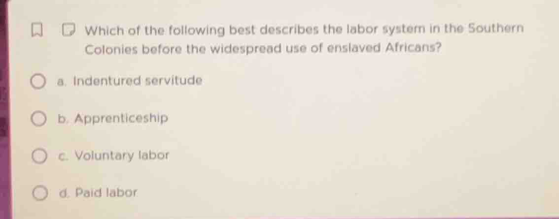 which of the following best describes the labor system in the southern …