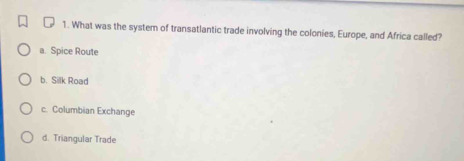 1. what was the system of transatlantic trade involving the colonies, e…