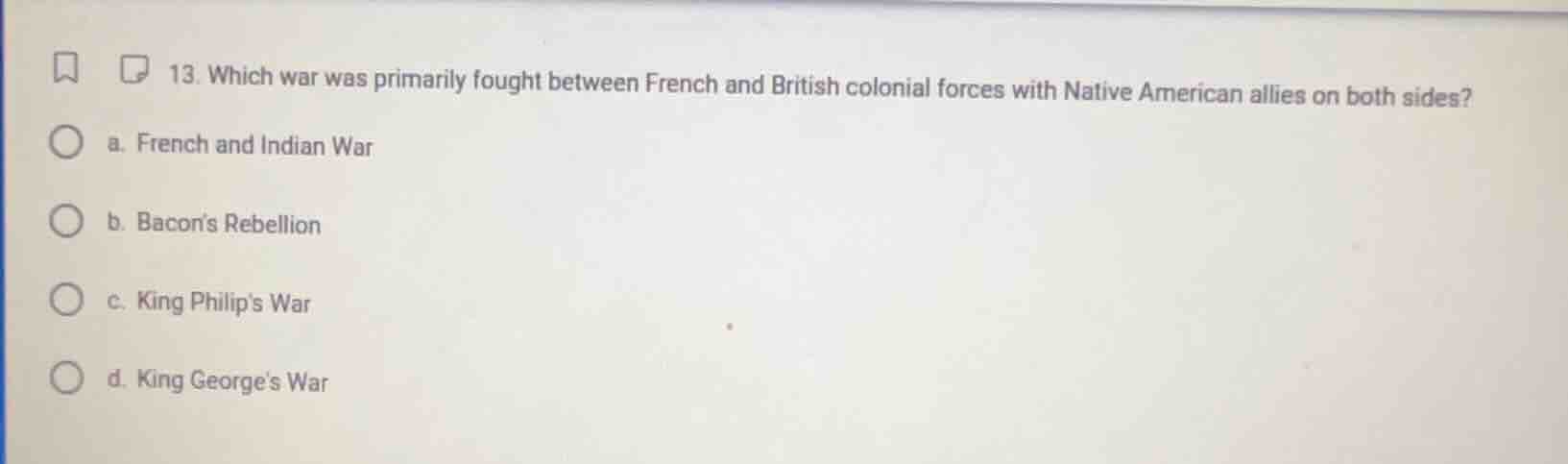 13. which war was primarily fought between french and british colonial …