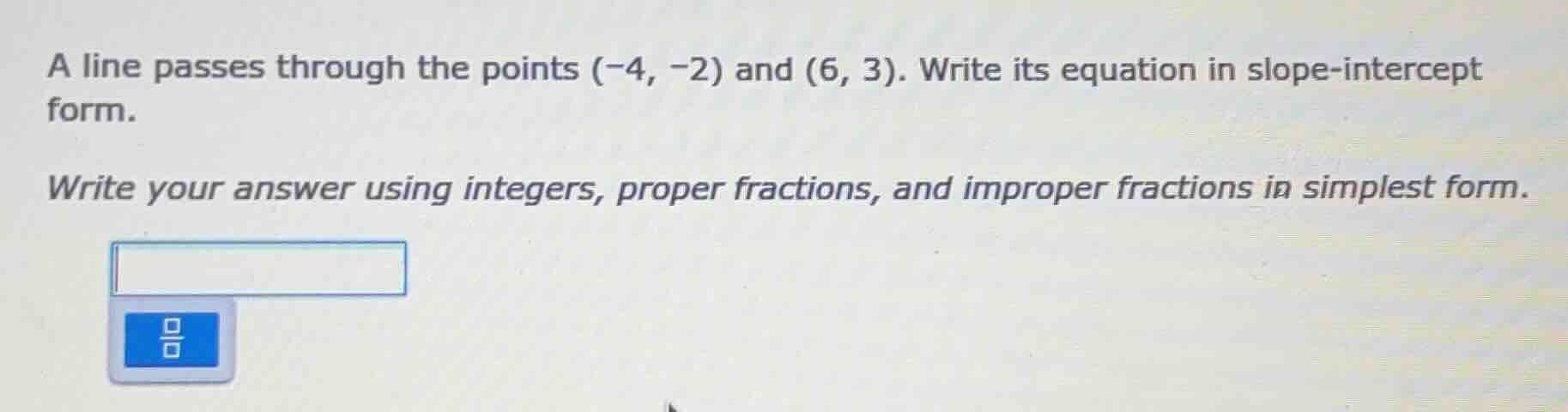 a line passes through the points (-4, -2) and (6, 3). write its equatio…