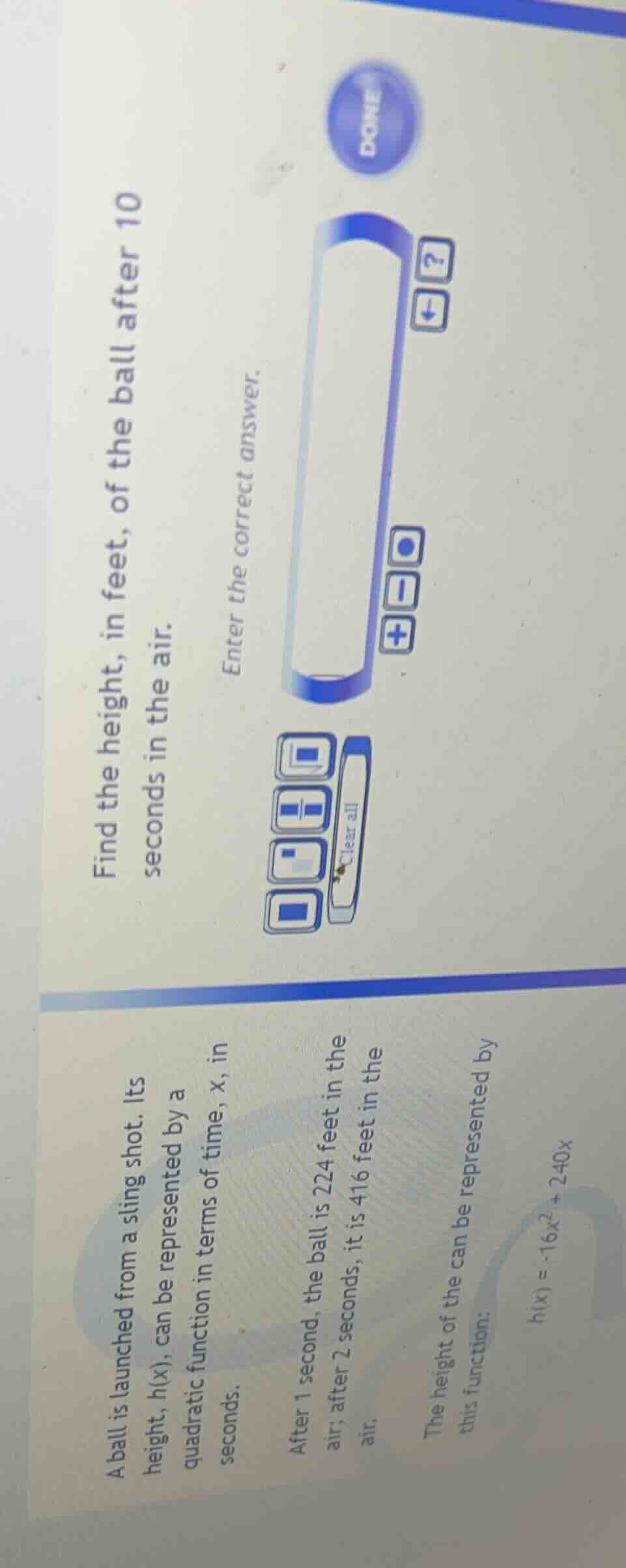 a ball is launched from a sling shot. its height, h(x), can be represen…