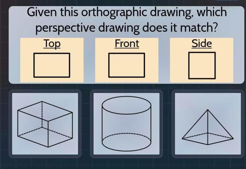 given this orthographic drawing, which perspective drawing does it matc…