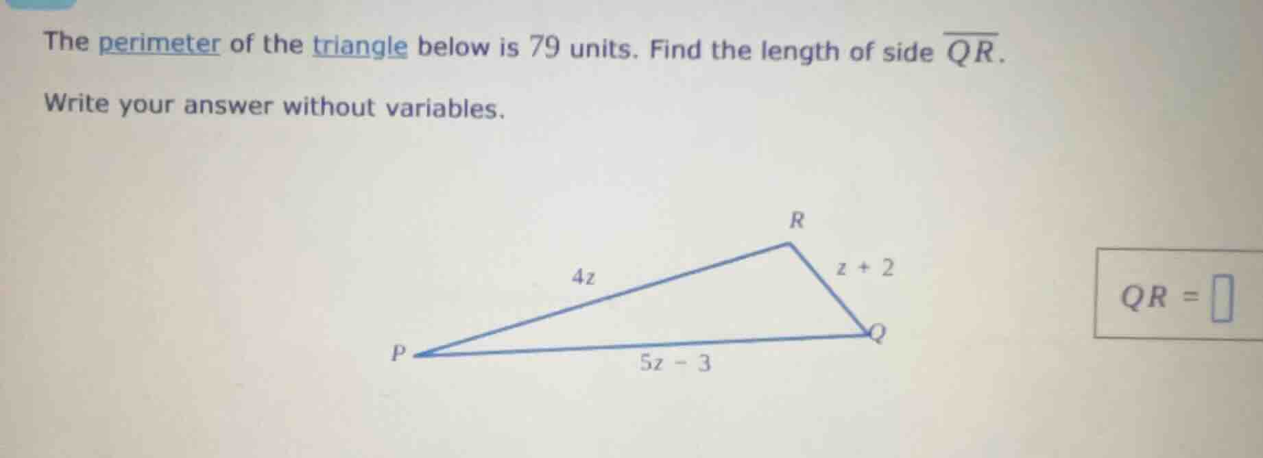 the perimeter of the triangle below is 79 units. find the length of sid…