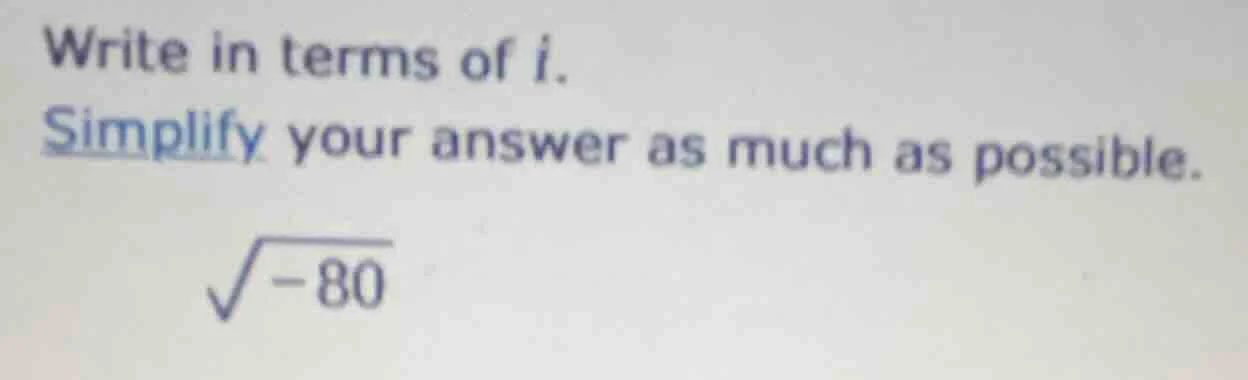 write in terms of i. simplify your answer as much as possible. \\(sqrt{…