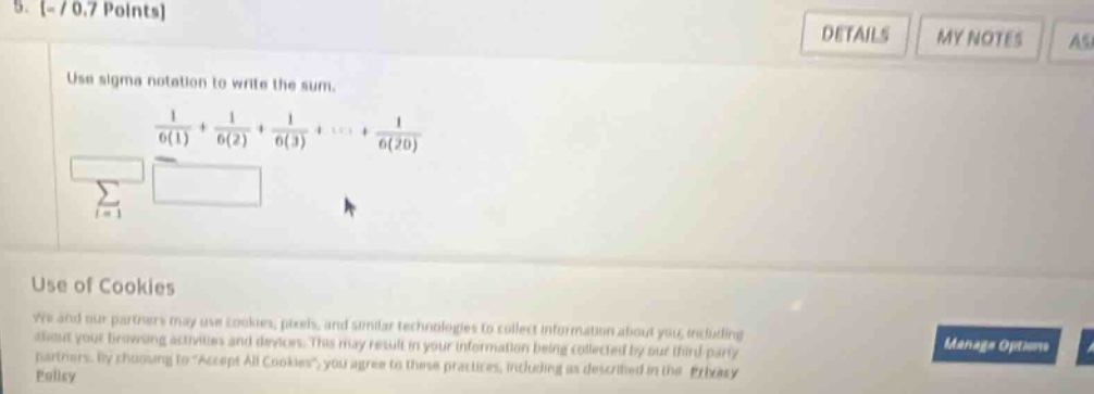 use sigma notation to write the sum. \\(\\frac{1}{6(1)} + \\frac{1}{6(2…