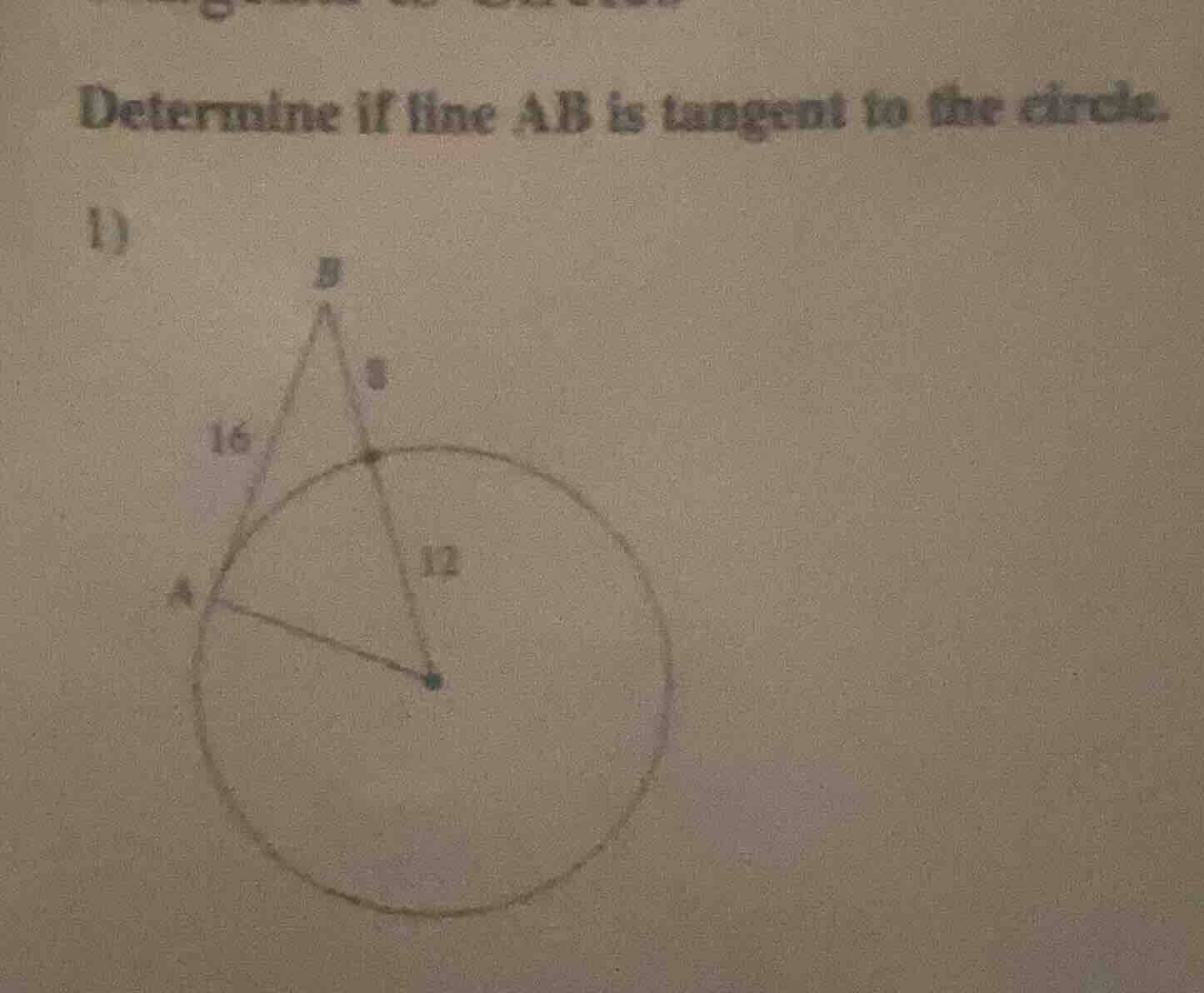 determine if line ab is tangent to the circle. 1) image of a circle wit…