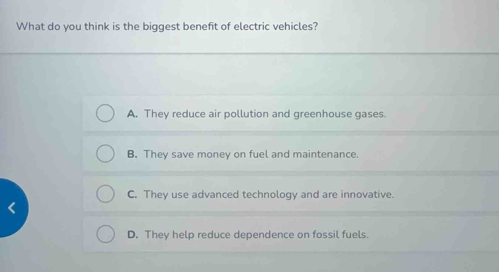 what do you think is the biggest benefit of electric vehicles? a. they …