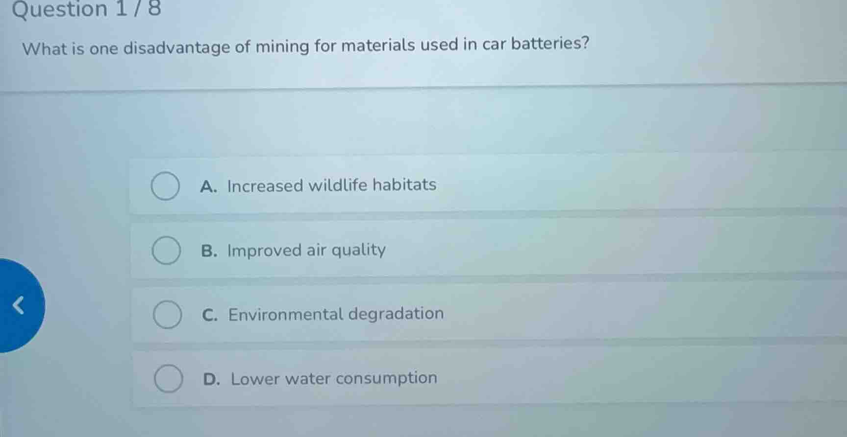 question 1 / 8 what is one disadvantage of mining for materials used in…