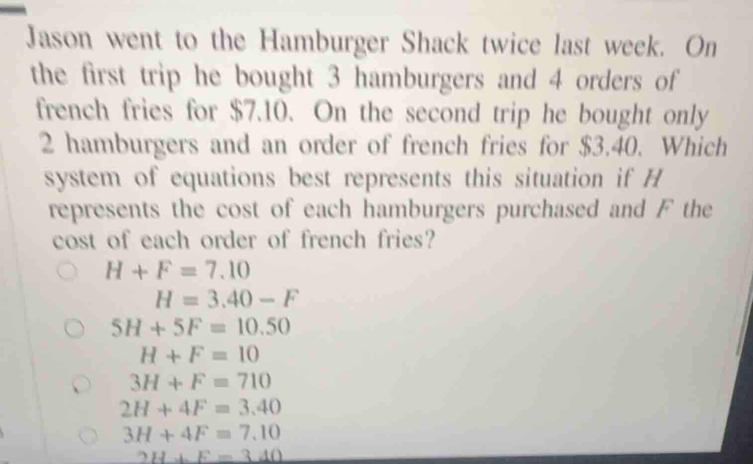jason went to the hamburger shack twice last week. on the first trip he…