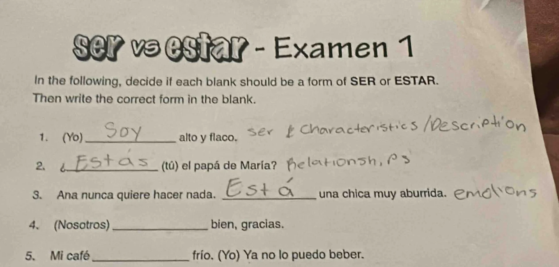 ser vs estar - examen 1 in the following, decide if each blank should b…