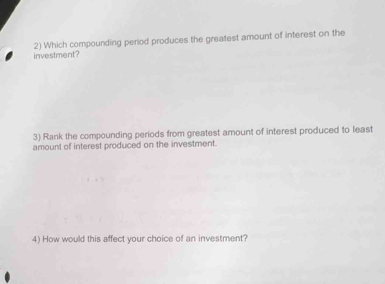 2) which compounding period produces the greatest amount of interest on…