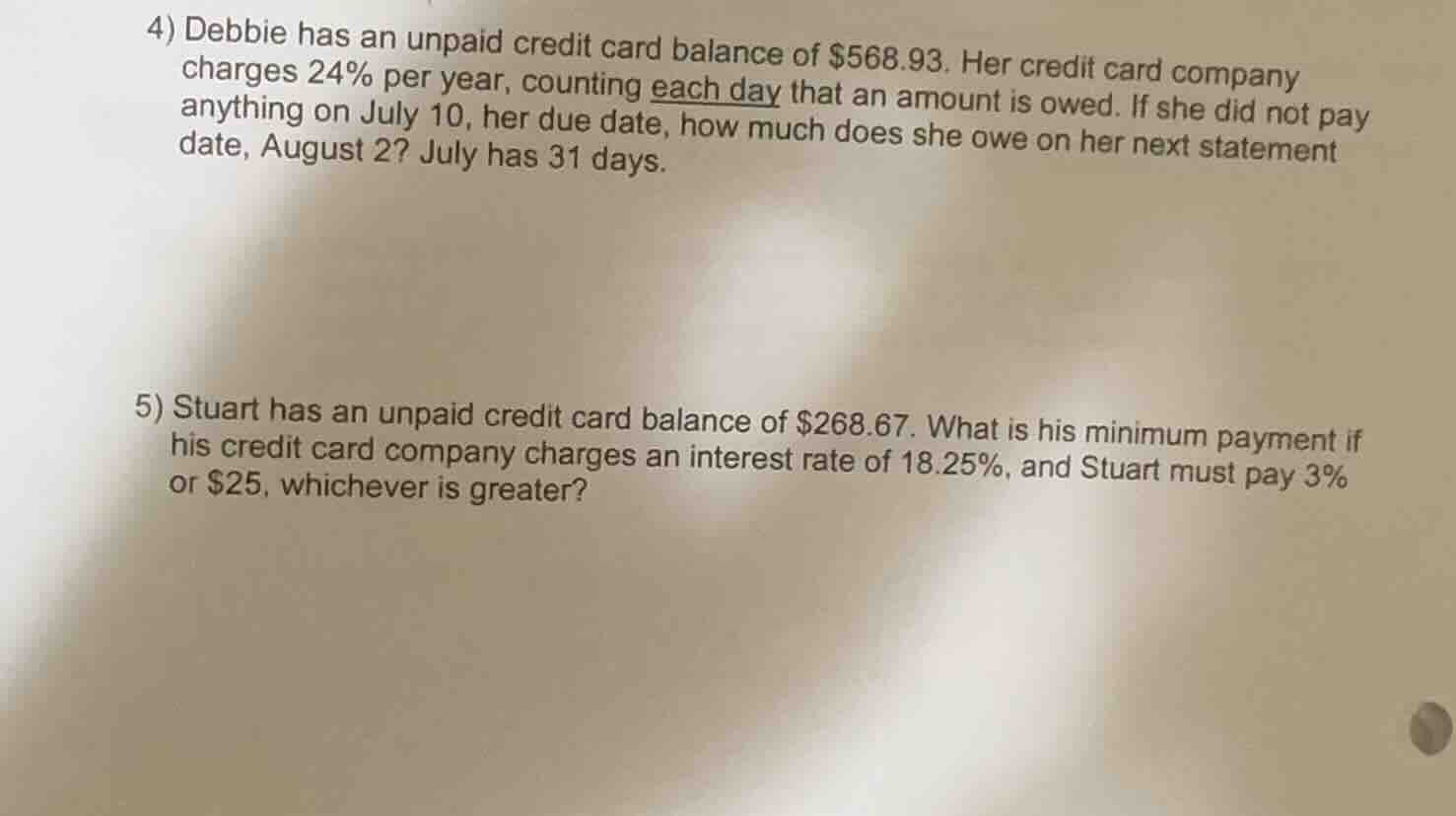 4) debbie has an unpaid credit card balance of $568.93. her credit card…