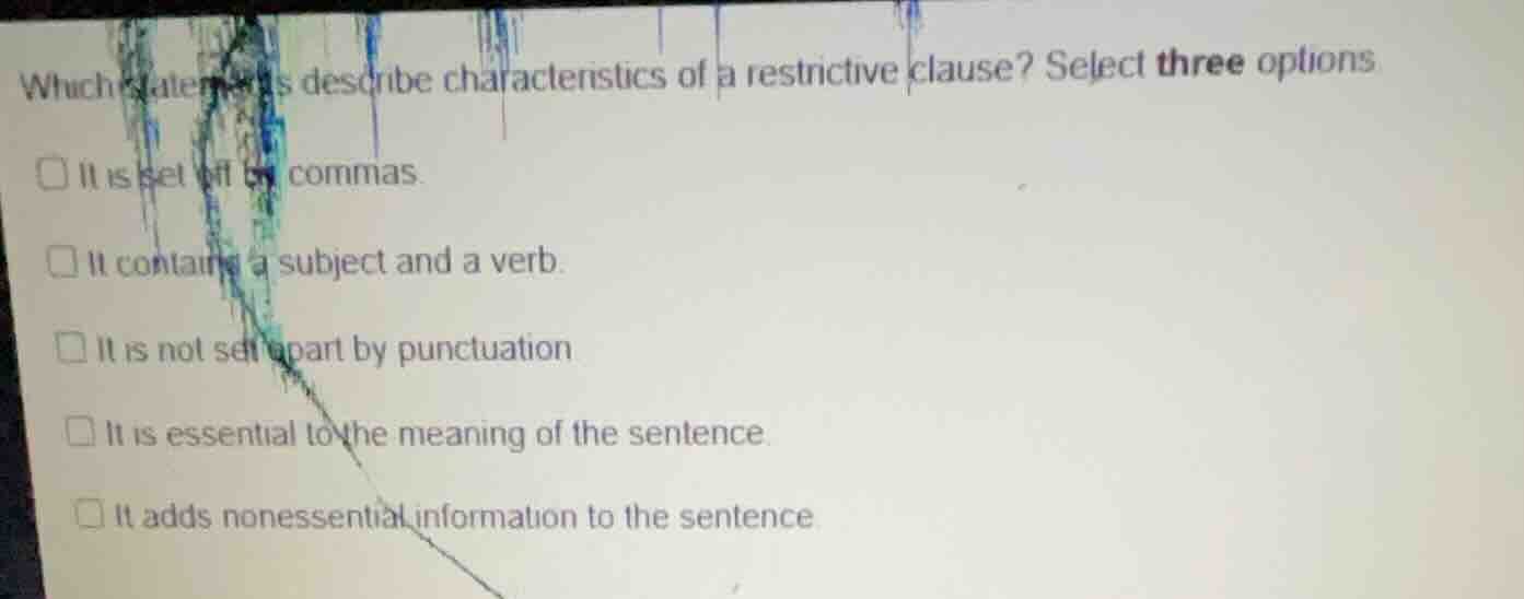 which statements describe characteristics of a restrictive clause? sele…