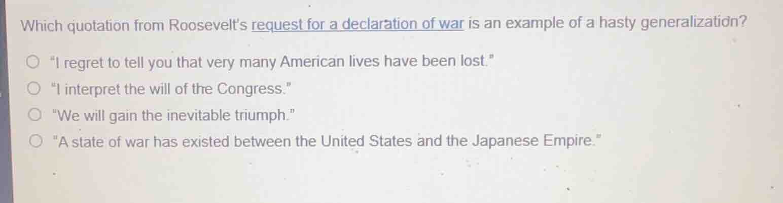 which quotation from roosevelt’s request for a declaration of war is an…
