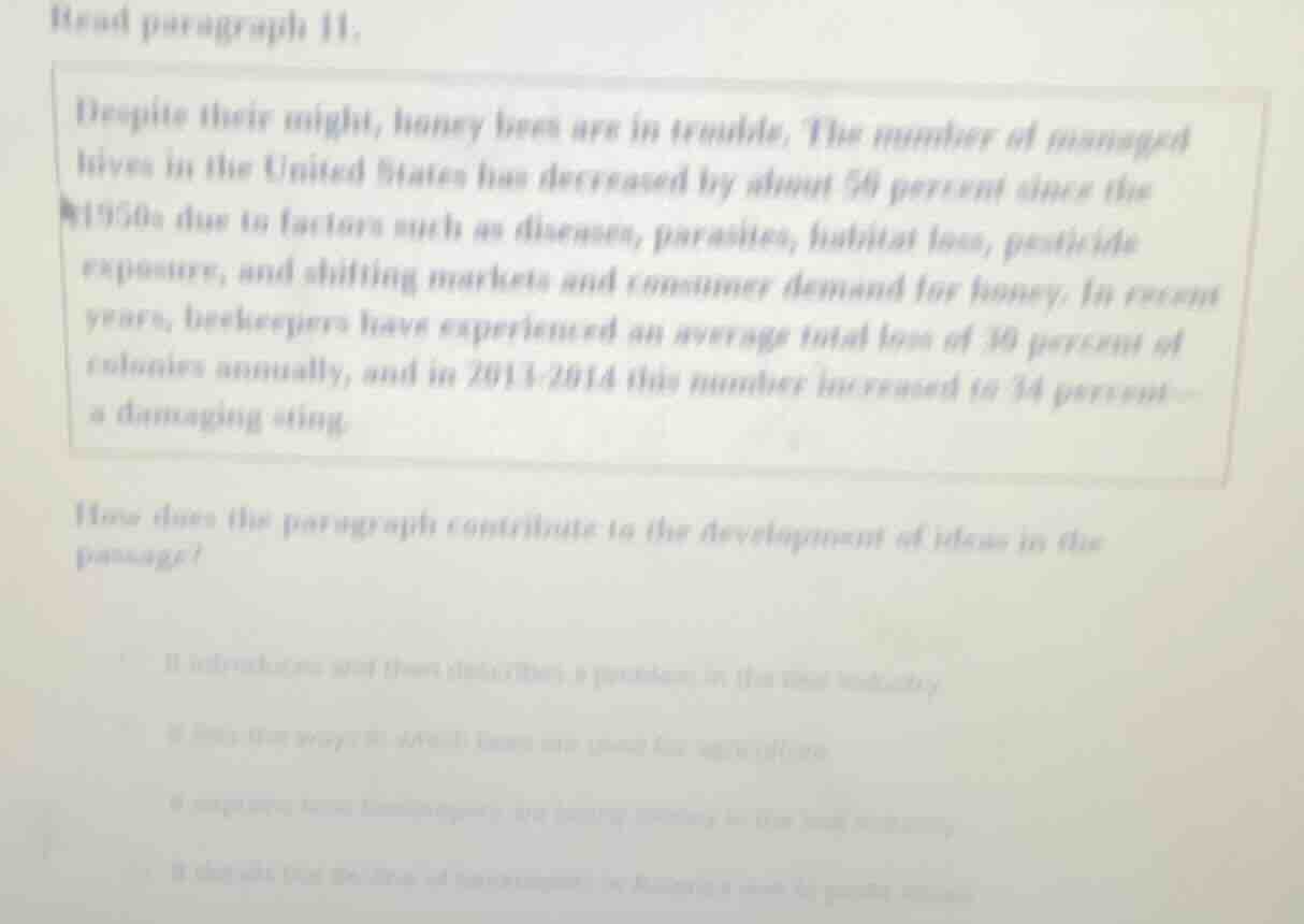 read paragraph 11. despite their might, honey bees are in trouble. the …