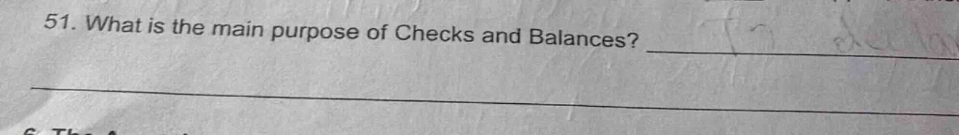 51. what is the main purpose of checks and balances?