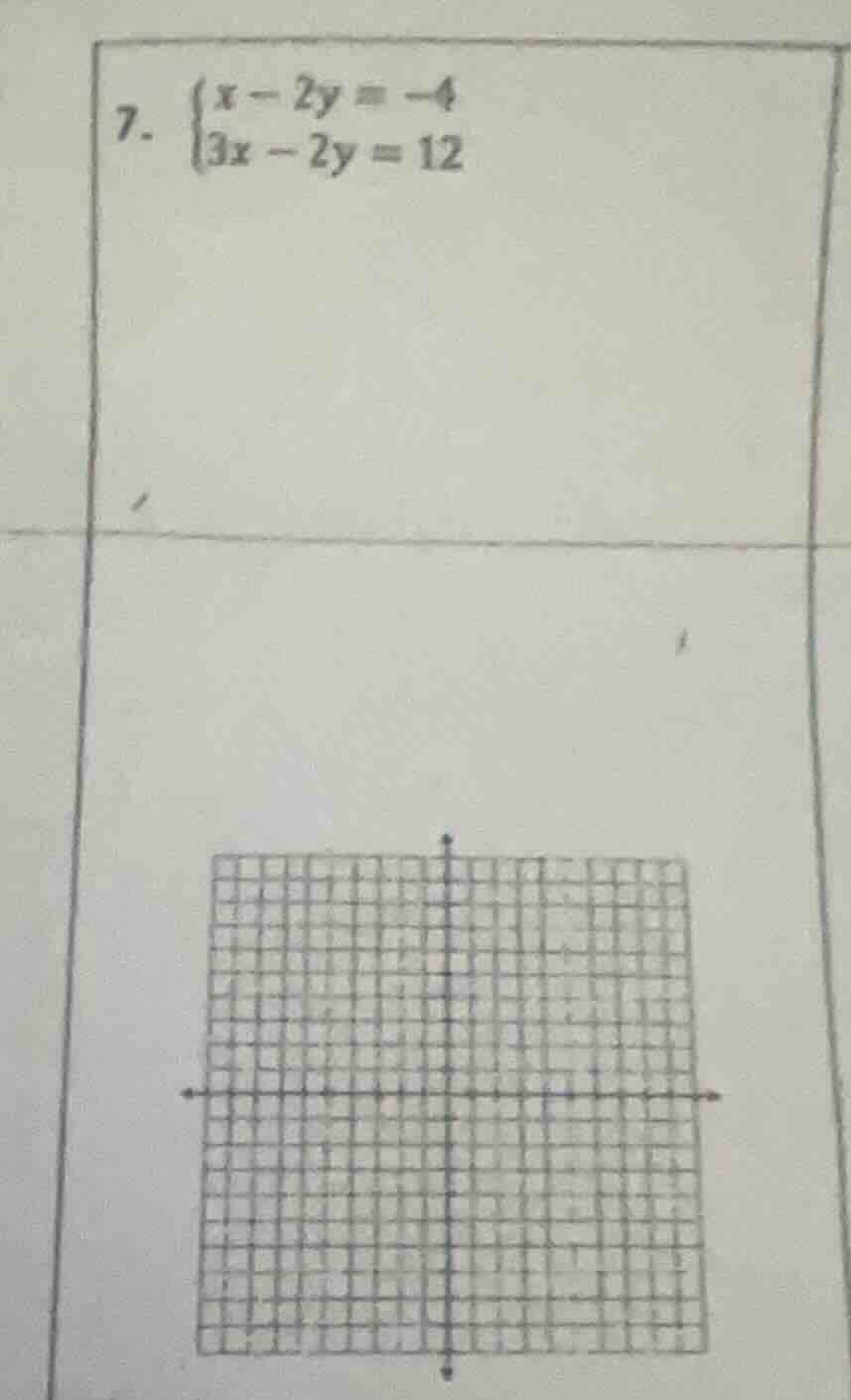 7. \\begin{cases}x - 2y = -4 \\\\ 3x - 2y = 12\\end{cases}