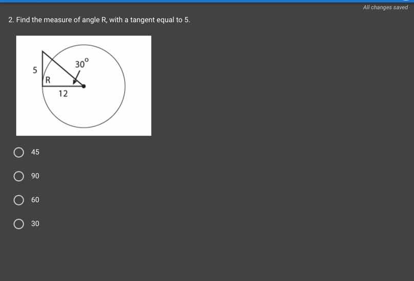 2. find the measure of angle r, with a tangent equal to 5. options: 45,…