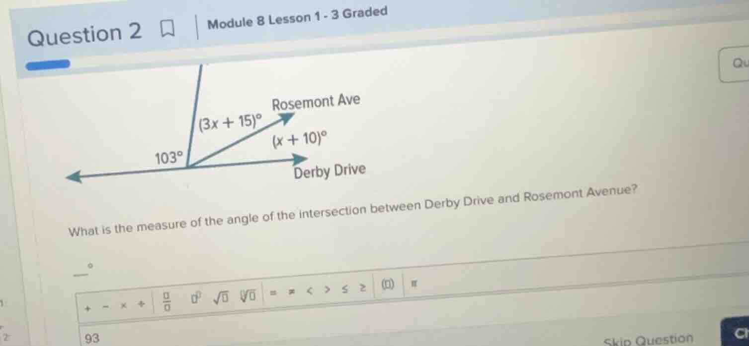 question 2 module 8 lesson 1 - 3 graded rosemont ave (3x + 15)° (x + 10…